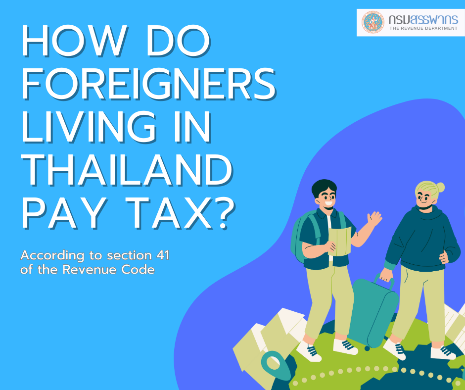 HOW DO FOREIGNERS LIVING IN THAILAND PAY TAX ?